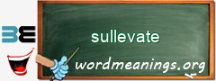 WordMeaning blackboard for sullevate